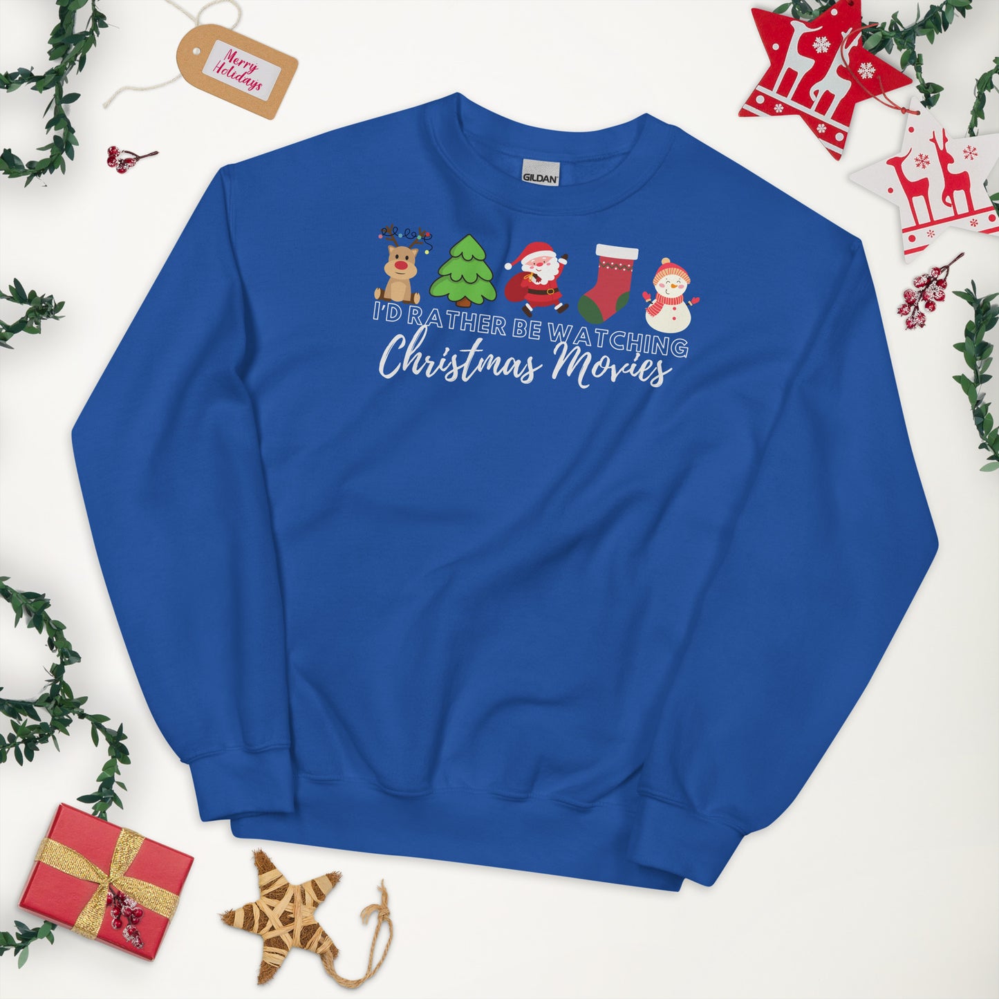 I'd Rather Be Watching Christmas Movies Sweatshirt