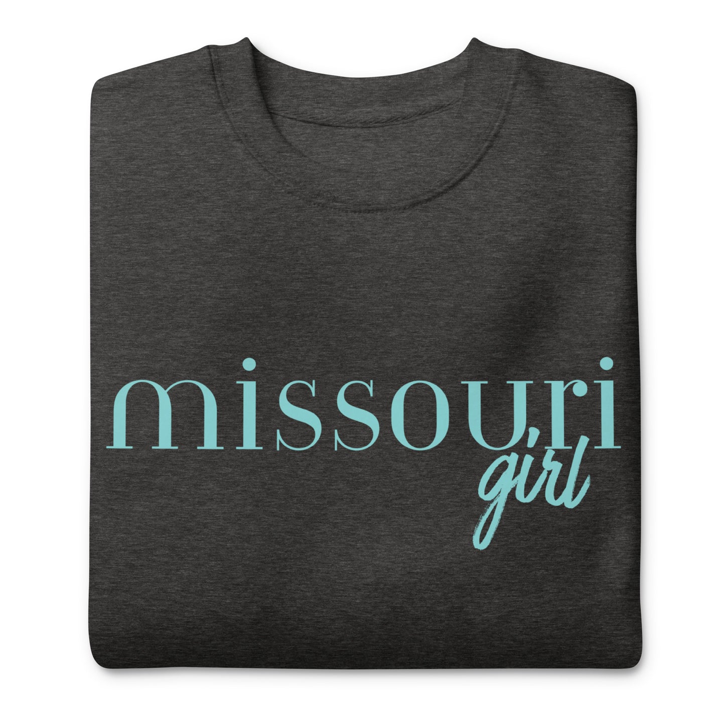 Missouri Girl Premium Sweatshirt