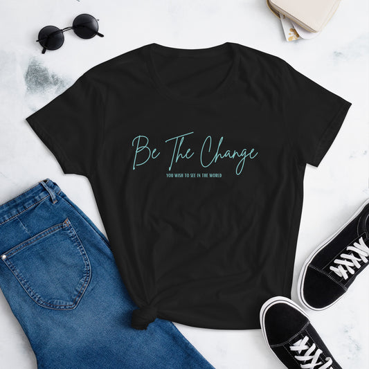 Be The Change Women's short sleeve t-shirt