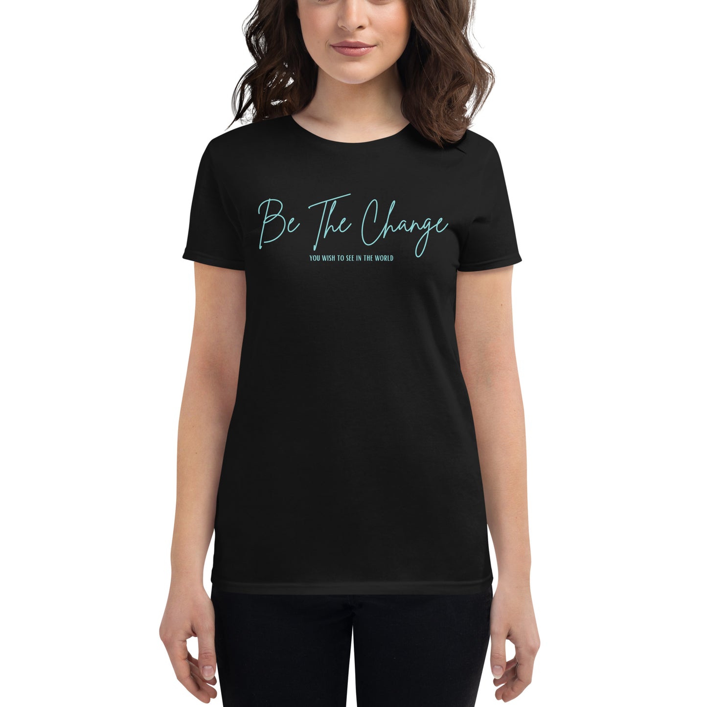 Be The Change Women's short sleeve t-shirt